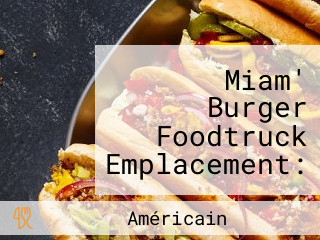 Miam' Burger Foodtruck Emplacement: Bourget Du Lac