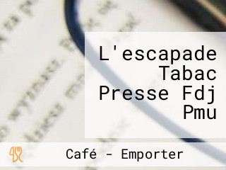 L'escapade Tabac Presse Fdj Pmu