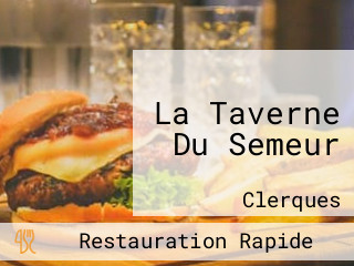 La Taverne Du Semeur