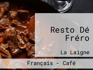 Resto Dé Fréro