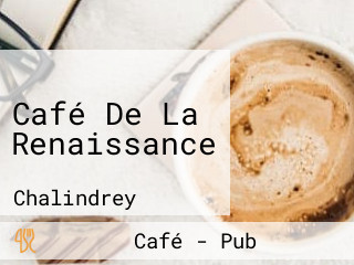 Café De La Renaissance