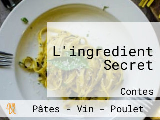 L'ingredient Secret