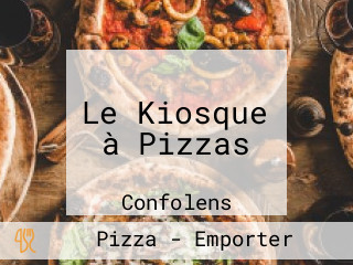 Le Kiosque à Pizzas