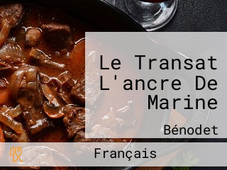 Le Transat L'ancre De Marine