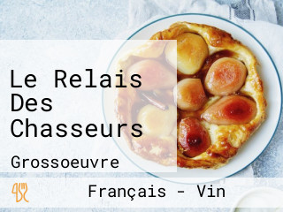 Le Relais Des Chasseurs