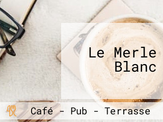 Le Merle Blanc