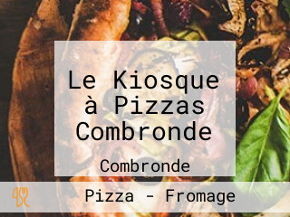 Le Kiosque à Pizzas Combronde