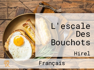 L'escale Des Bouchots