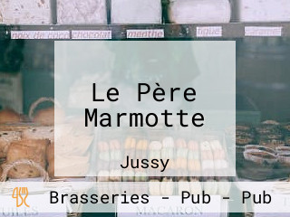 Le Père Marmotte