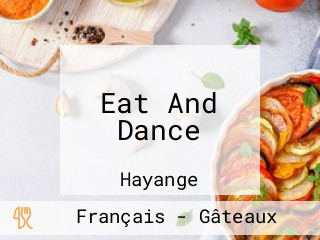 Eat And Dance