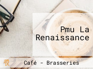 Pmu La Renaissance