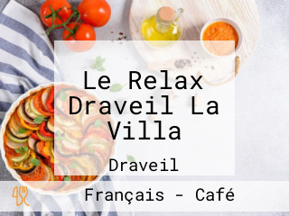 Le Relax Draveil La Villa