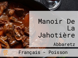 Manoir De La Jahotière