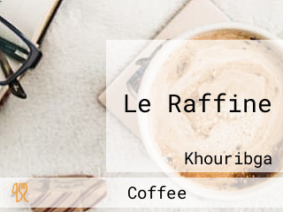 Le Raffine