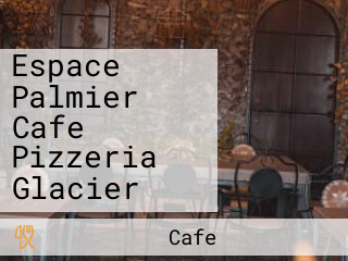 Espace Palmier Cafe Pizzeria Glacier