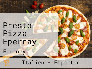 Presto Pizza Epernay