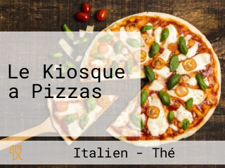 Le Kiosque a Pizzas