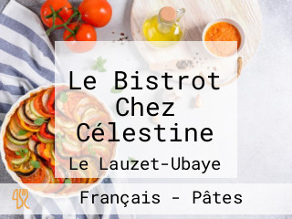 Le Bistrot Chez Célestine