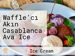 Waffle’cı Akın Casablanca Ava Ice