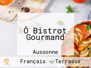 Ô Bistrot Gourmand