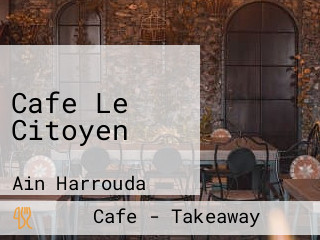 Cafe Le Citoyen