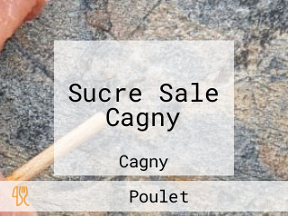 Sucre Sale Cagny