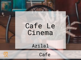 Cafe Le Cinema