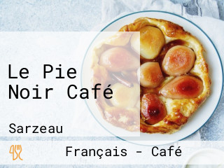 Le Pie Noir Café