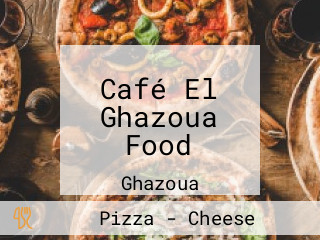 Café El Ghazoua Food