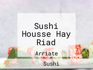 Sushi Housse Hay Riad