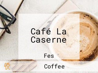 Café La Caserne