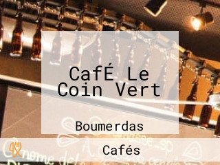 CafÉ Le Coin Vert