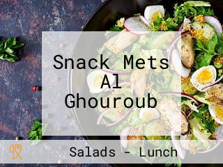 Snack Mets Al Ghouroub