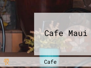 Cafe Maui