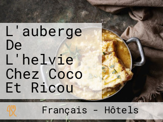 L'auberge De L'helvie Chez Coco Et Ricou