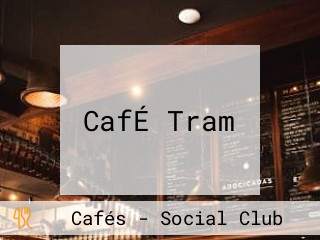 CafÉ Tram