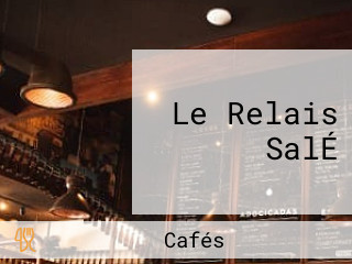 Le Relais SalÉ