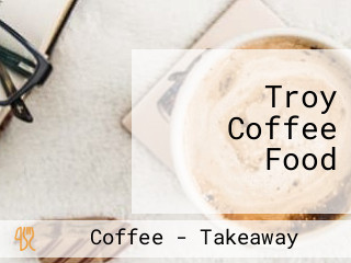 Troy Coffee Food