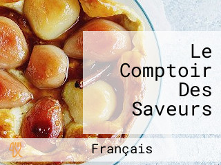 Le Comptoir Des Saveurs