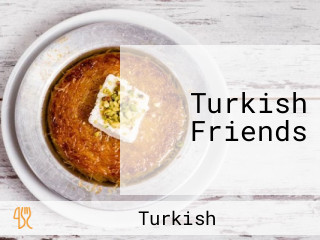 Turkish Friends