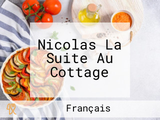 Nicolas La Suite Au Cottage