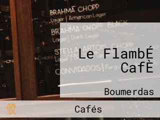 Le FlambÉ CafÈ