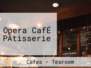 Opera CafÉ PÂtisserie