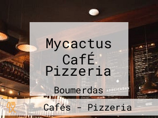 Mycactus CafÉ Pizzeria