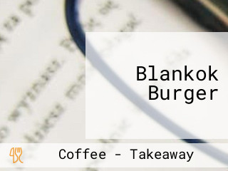 Blankok Burger