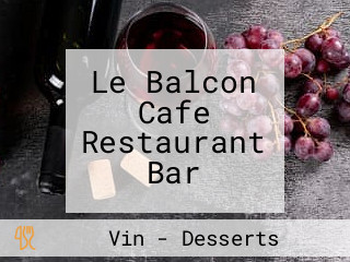 Le Balcon Cafe Restaurant Bar