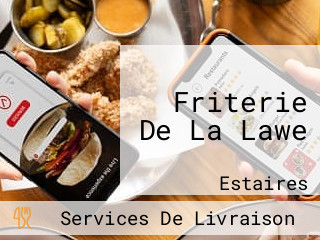 Friterie De La Lawe