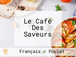 Le Café Des Saveurs