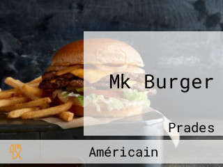 Mk Burger