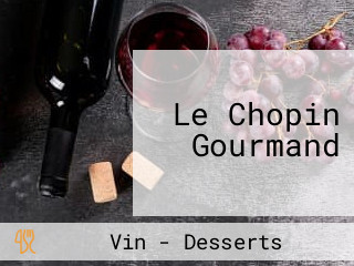 Le Chopin Gourmand